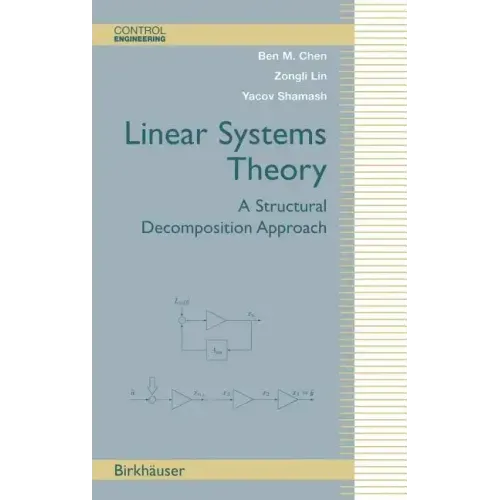 Linear Systems Theory: A Structural Decomposition Approach