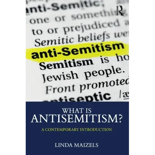 What Is Antisemitism?: A Contemporary Introduction