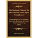 The National Obstacle To The National Public Style Considered: Observations On The Probable Decline Or Extinction Of British Historical Painting (1825