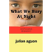 What We Bury at Night: Disposable Humanity