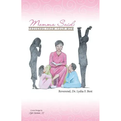 Momma Said: : Proverbs From Your Mom