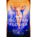 The Mystery of the Golden Flower: Sacred Sexuality and Liberation from Suffering