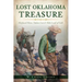 Lost Oklahoma Treasure: Misplaced Mines, Outlaw Loot & Mule Loads of Gold