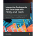 Interactive Dashboards and Data Apps with Plotly and Dash: Harness the power of a fully fledged frontend web framework in Python - no JavaScript requi