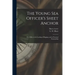 The Young Sea Officer's Sheet Anchor; or, A Key to the Leading of Rigging, and to Practical Seamanship