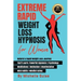 Extreme Rapid Weight Loss Hypnosis for Women: Natural & Rapid Weight Loss Journey. You'll Learn: Powerful Hypnosis ● Psychology ● Meditati