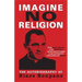 Imagine No Religion: The Autobiography of Blase Bonpane: The Autobiography of Blase Bonpane
