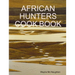 African Hunters Cook Book