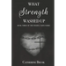 What Strength Washed Up