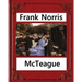 McTeague: A Story of San Francisco(1899), by Frank Norris