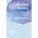 Pauline Politics: An Examination of Various Perspectives: Paul and the Uprising of the Dead, Vol. 1