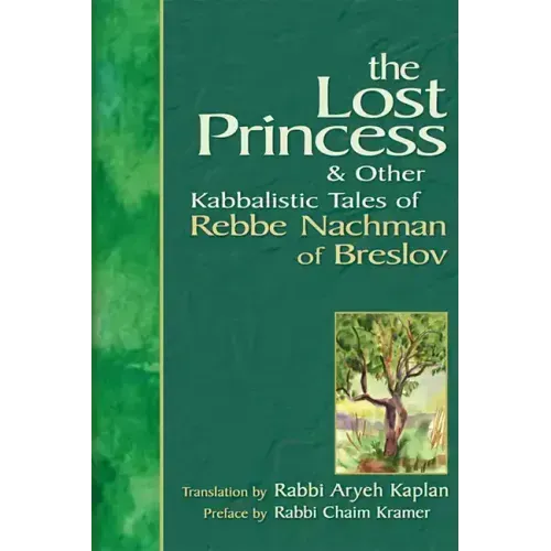 The Lost Princess: And Other Kabbalistic Tales of Rebbe Nachman of Breslov