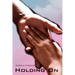 Holding on