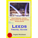 Leeds Travel Guide: Sightseeing, Hotel, Restaurant & Shopping Highlights