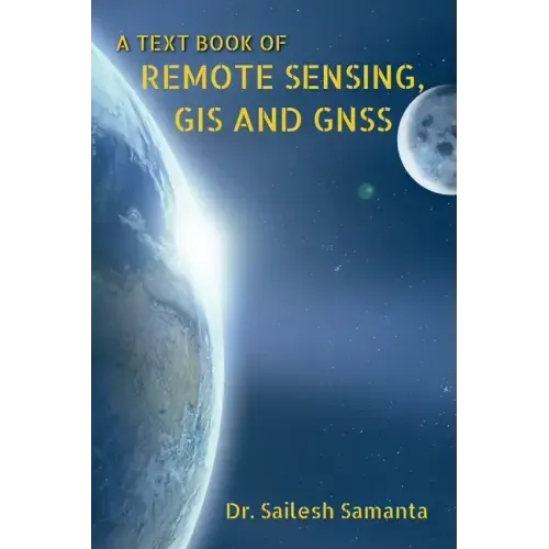 A Text Book of Remote Sensing, GIS and Gnss