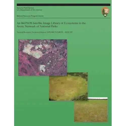 An IKONOS Satellite Image Library of Ecosystems in the Arctic Network of National Parks