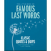 The Little Book of Famous Last Words: Classic Quotes and Quips That Deserve the Last Word