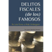 Delitos Fiscales (de Los) Famosos: De Lola Flores a Iñaki Urdangarin