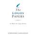 The Logos Papers: To Make the Logos Known