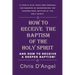 How to Receive the Baptism of the Holy Spirit