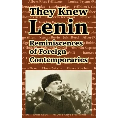 They Knew Lenin: Reminiscences of Foreign Contemporaries