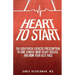 Heart to Start: The Eight-Week Exercise Prescription to Live Longer, Beat Heart Disease, and Run Your Best Race