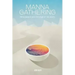 Manna Gathering: Fresh Insights Into The Heart Of The Gospels