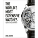 The World's Most Expensive Watches