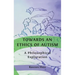 Towards an Ethics of Autism: A Philosophical Exploration