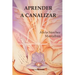 Aprender a canalizar