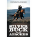 Silver Buck and the Apaches