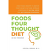 Foods Four Thought Diet: Four Food Groups to Repair Your Child's Gut and Improve Symptoms of Autism, ADHD and Autoimmune Disorders