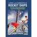 Large and Dangerous Rocket Ships: The History of High-Power Rocketry's Ascent to the Edges of Outer Space
