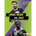 Lionel Messi vs. Pelé: Who Would Win?