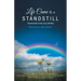 Life Came to a Standstill: True Accounts of Loss, Love, and Hope