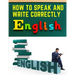 How to Speak and Write Correctly: Easy English Communication