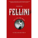 Federico Fellini: His Life and Work