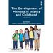 The Development of Memory in Infancy and Childhood