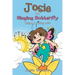 Josie the Singing Butterfly: Volume 1/Story #1-5