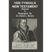 1526 Tyndale New Testament and Biography: Reprint