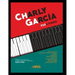 Charly García Para Piano: Las Mejores Canciones del Músico Y Autor Charly García