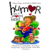 Humor for a Mom's Heart: Stories, Quips, and Quotes to Lift the Heart