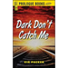 Dark Don't Catch Me