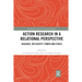 Action Research in a Relational Perspective: Dialogue, Reflexivity, Power and Ethics