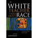 A White Teacher Talks about Race