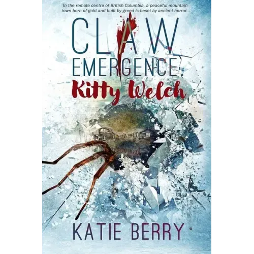 CLAW Emergence - Kitty Welch: Tales from Lawless - A Western Horror Thriller Novelette