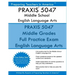 PRAXIS 5047 Middle School English Language Arts