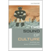 The Sound of Culture: Diaspora and Black Technopoetics