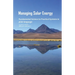 Managing Solar Energy: Fundamental Science to Practical Systems