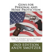 Guns for Personal and Home Protection: How To Better Your Qualification and Shooting Scores